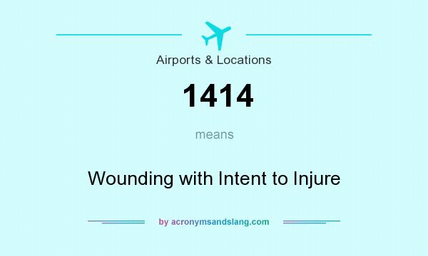 What does 1414 mean? It stands for Wounding with Intent to Injure