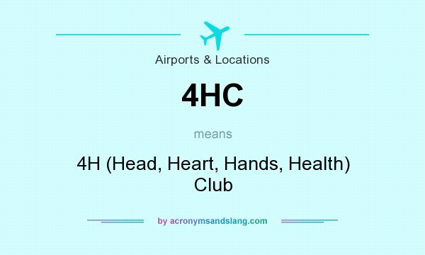 What does 4HC mean? It stands for 4H (Head, Heart, Hands, Health) Club