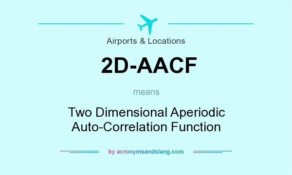 What does 2D-AACF mean? It stands for Two Dimensional Aperiodic Auto-Correlation Function