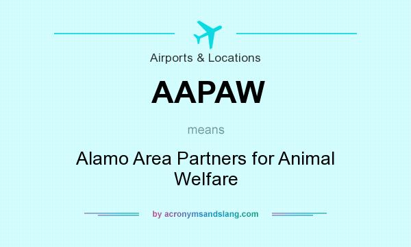 What does AAPAW mean? It stands for Alamo Area Partners for Animal Welfare
