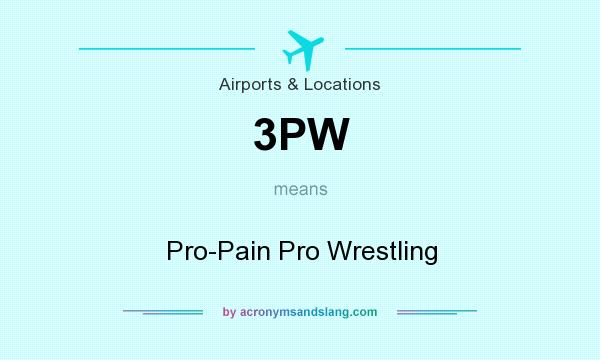 What does 3PW mean? It stands for Pro-Pain Pro Wrestling