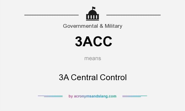 What does 3ACC mean? It stands for 3A Central Control