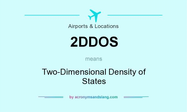 What does 2DDOS mean? It stands for Two-Dimensional Density of States