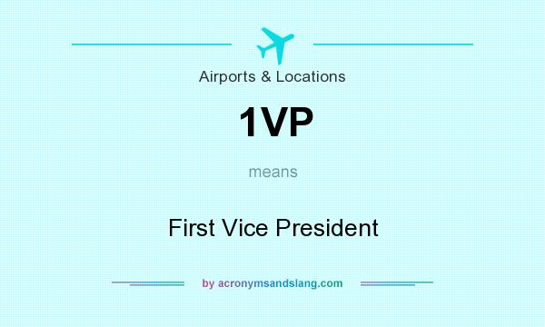 What does 1VP mean? It stands for First Vice President