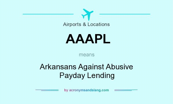 What does AAAPL mean? It stands for Arkansans Against Abusive Payday Lending