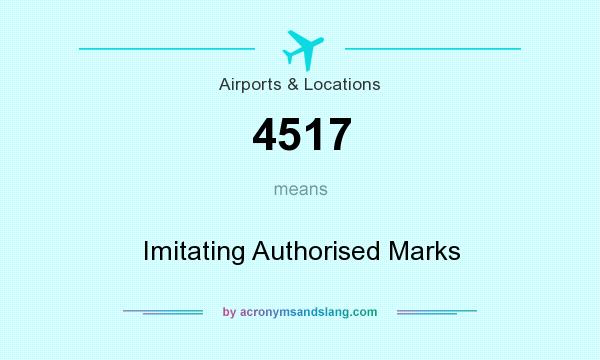 What does 4517 mean? It stands for Imitating Authorised Marks