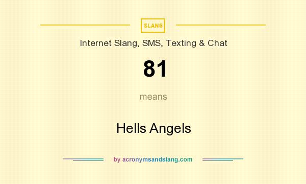 What does 81 mean? It stands for Hells Angels