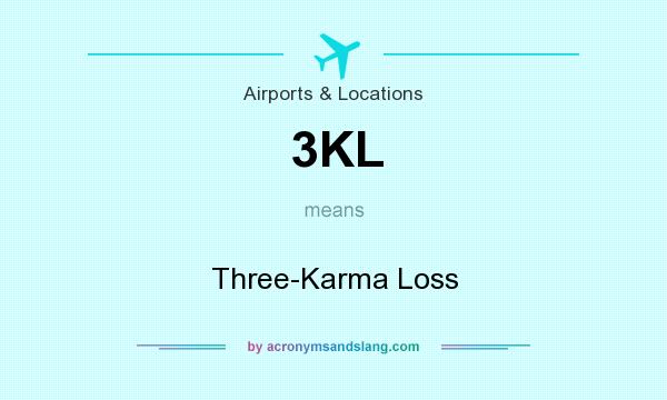 What does 3KL mean? It stands for Three-Karma Loss