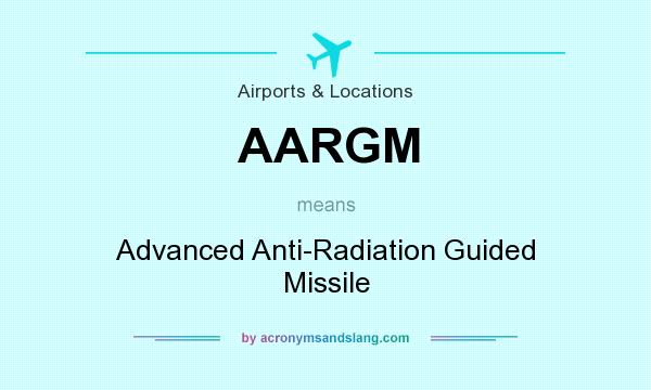 What does AARGM mean? It stands for Advanced Anti-Radiation Guided Missile