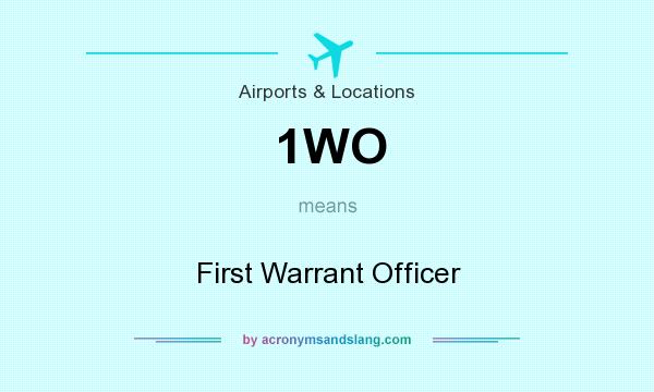 What does 1WO mean? It stands for First Warrant Officer