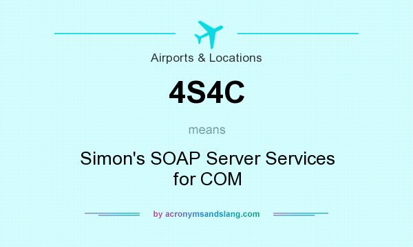 What does 4S4C mean? It stands for Simon`s SOAP Server Services for COM