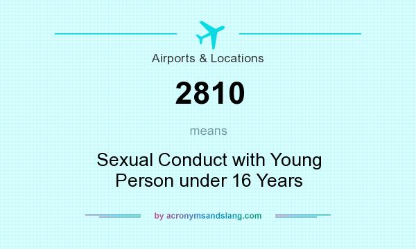 What does 2810 mean? It stands for Sexual Conduct with Young Person under 16 Years