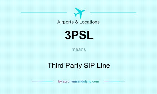 What does 3PSL mean? It stands for Third Party SIP Line