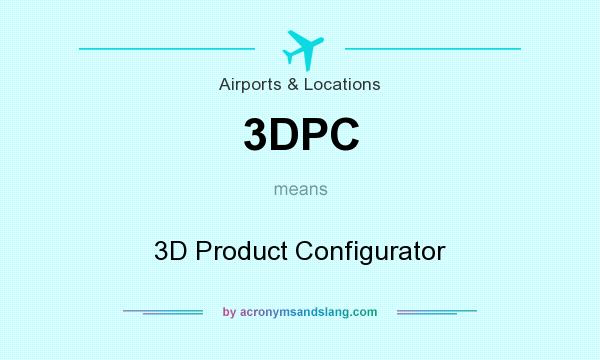 What does 3DPC mean? It stands for 3D Product Configurator