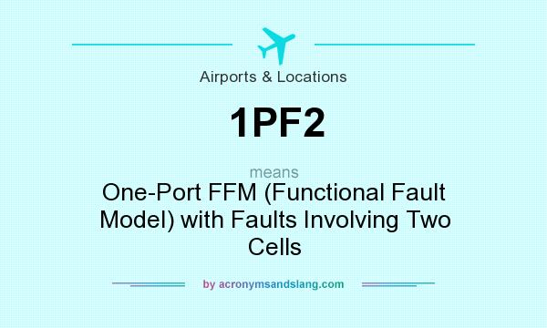 What does 1PF2 mean? It stands for One-Port FFM (Functional Fault Model) with Faults Involving Two Cells