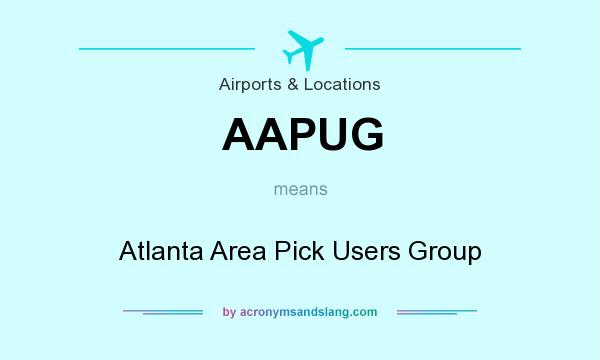 What does AAPUG mean? It stands for Atlanta Area Pick Users Group