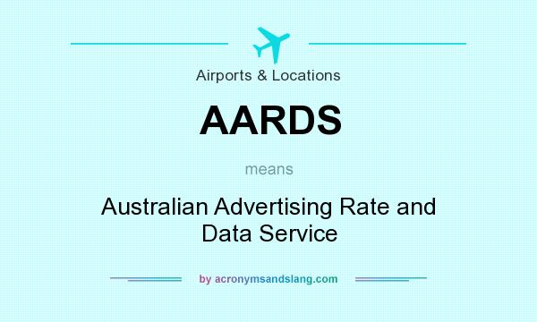 What does AARDS mean? It stands for Australian Advertising Rate and Data Service