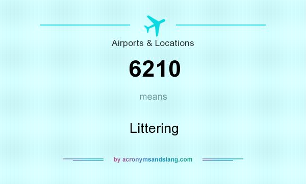 What does 6210 mean? It stands for Littering