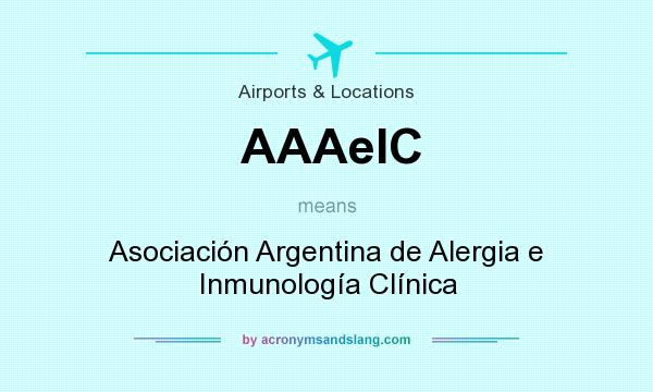 What does AAAeIC mean? It stands for Asociación Argentina de Alergia e Inmunología Clínica