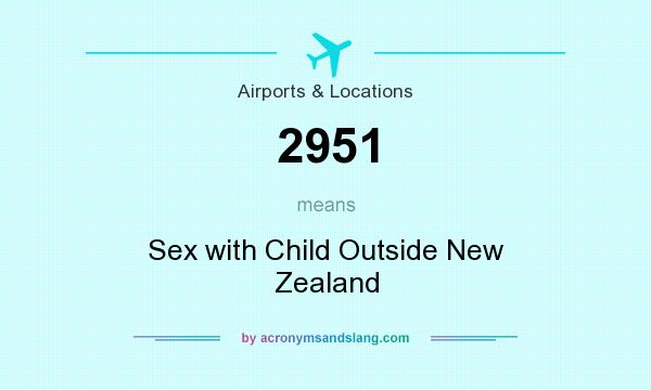 What does 2951 mean? It stands for Sex with Child Outside New Zealand
