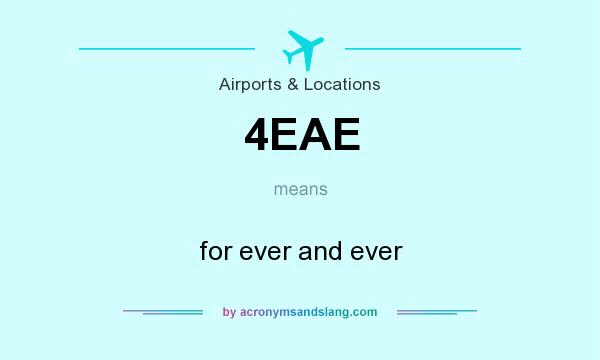 What does 4EAE mean? It stands for for ever and ever