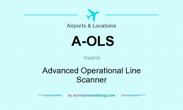 What does A-OLS mean? It stands for Advanced Operational Line Scanner