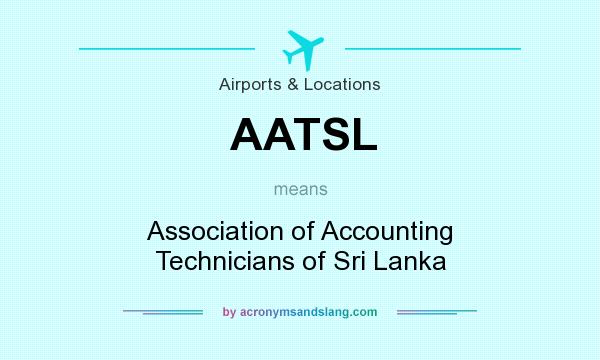 What does AATSL mean? It stands for Association of Accounting Technicians of Sri Lanka