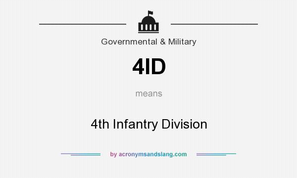What does 4ID mean? It stands for 4th Infantry Division