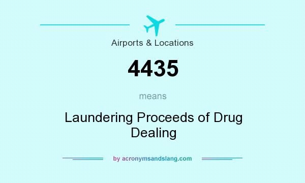 What does 4435 mean? It stands for Laundering Proceeds of Drug Dealing