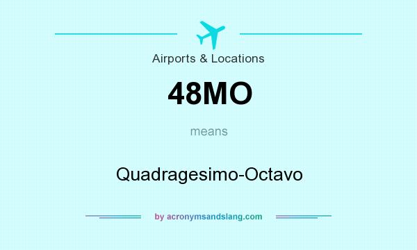 What does 48MO mean? It stands for Quadragesimo-Octavo