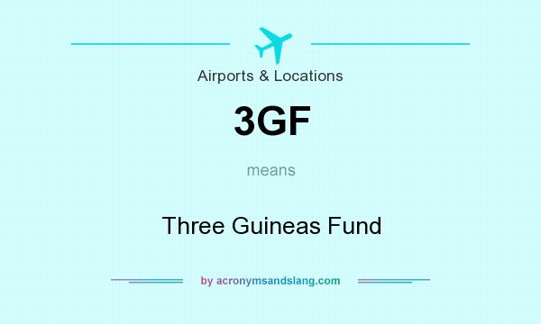 What does 3GF mean? It stands for Three Guineas Fund
