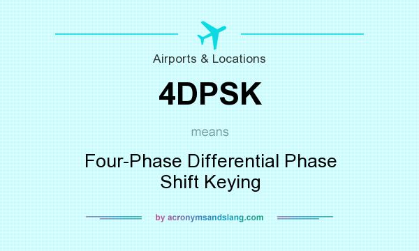 What does 4DPSK mean? It stands for Four-Phase Differential Phase Shift Keying