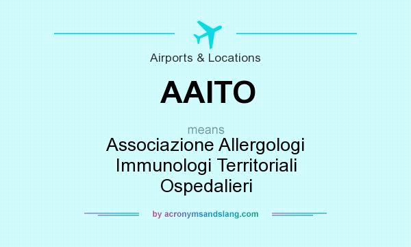 What does AAITO mean? It stands for Associazione Allergologi Immunologi Territoriali Ospedalieri