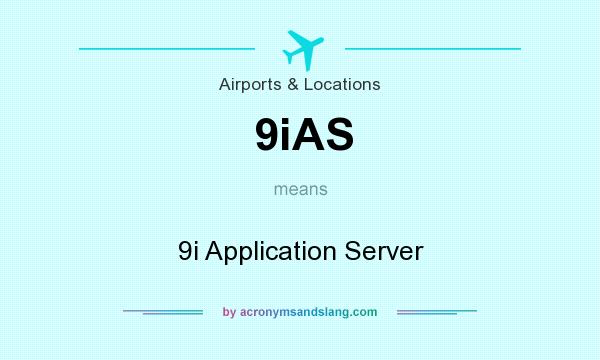 What does 9iAS mean? It stands for 9i Application Server