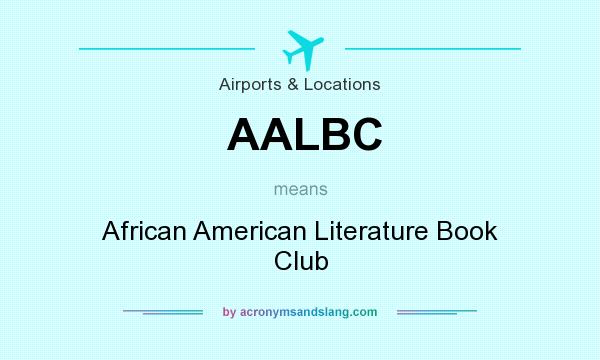 What does AALBC mean? It stands for African American Literature Book Club