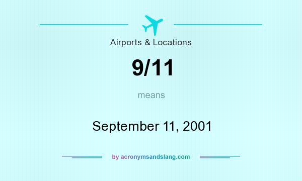 What does 9/11 mean? It stands for September 11, 2001