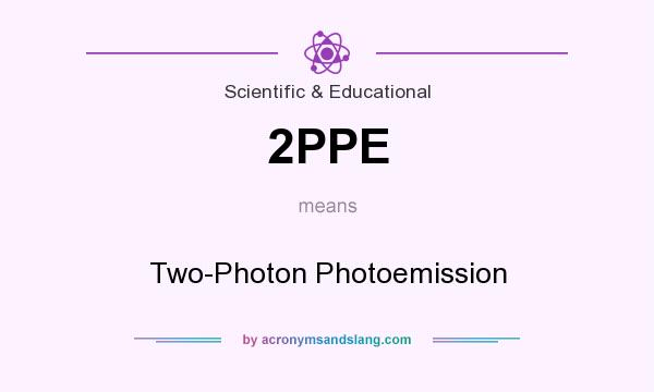 What does 2PPE mean? It stands for Two-Photon Photoemission