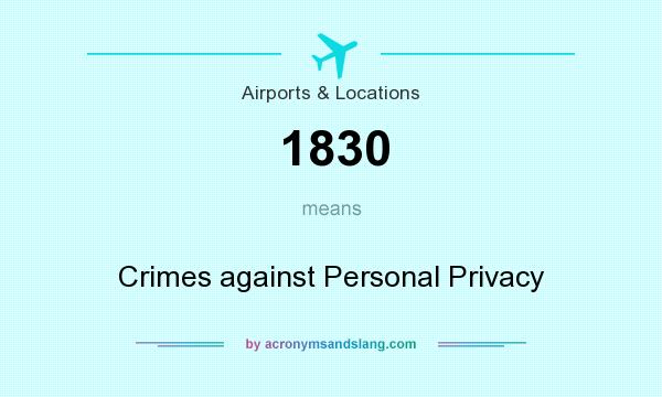 What does 1830 mean? It stands for Crimes against Personal Privacy