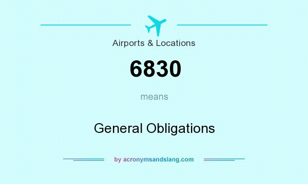 What does 6830 mean? It stands for General Obligations
