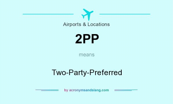 What does 2PP mean? It stands for Two-Party-Preferred