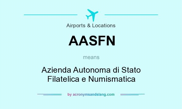 What does AASFN mean? It stands for Azienda Autonoma di Stato Filatelica e Numismatica