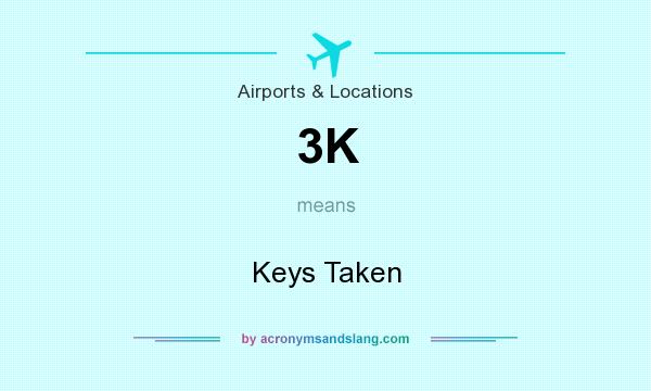 What does 3K mean? It stands for Keys Taken