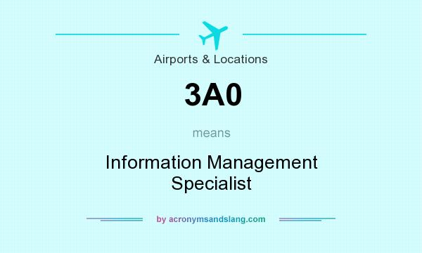 What does 3A0 mean? It stands for Information Management Specialist