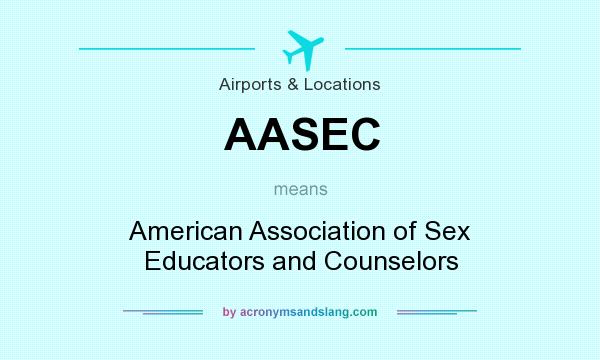 What does AASEC mean? It stands for American Association of Sex Educators and Counselors