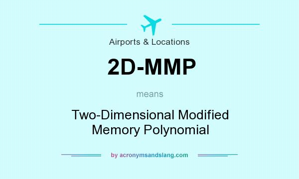 What does 2D-MMP mean? It stands for Two-Dimensional Modified Memory Polynomial