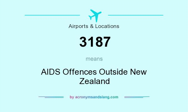 What does 3187 mean? It stands for AIDS Offences Outside New Zealand