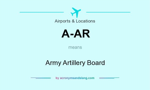 What does A-AR mean? It stands for Army Artillery Board