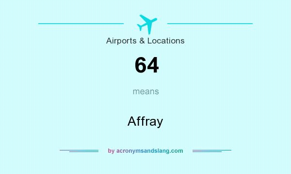 What does 64 mean? It stands for Affray