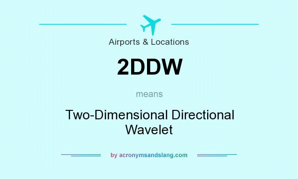 What does 2DDW mean? It stands for Two-Dimensional Directional Wavelet