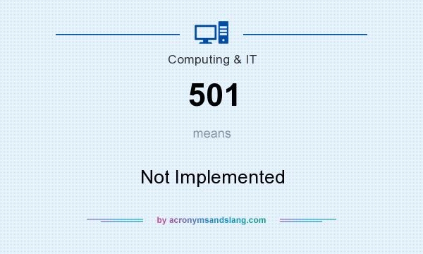 What does 501 mean? It stands for Not Implemented